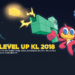 LEVEL UP KL 2018 Returns To KL This 27th To 31st October!