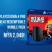 PlayStation 4 Pro Red Dead Redemption 2 Bundle Pack Coming To Malaysia Too!