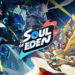 Soul of Eden Confirms Release Date and Four Factions Details