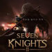 Seven Knights II MMORPG New Visual & Official Site