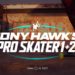 Keyed in for the kick flip – Tony Hawk’s Pro Skater 1 + 2 review