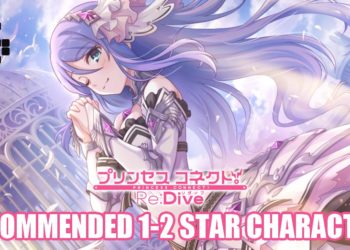 [ Guide ] Recommended 1-2 Star Characters to raise in Princess Connect Re: Dive