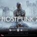 Frostpunk 2 Trailer