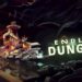 Endless Dungeon OpenDev Impressions – Crystal Me Up Scotty