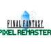 Final Fantasy Pixel Remaster Launching for PS4 and Switch in 2023