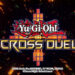 YuGiOh Cross Duel To Shut Down Service This September