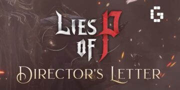 Lies Of P Reveals Plans For A DLC And A New Patch In Director’s Letter
