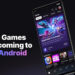 Epic Games Store Coming to iOS and Android End Of The Year