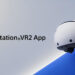 PlayStation VR2 Steam App, Launch Date Unveiled