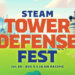 Steam Tower Defense Fest is Now Here until August