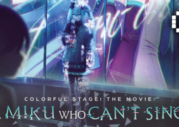 COLORFUL STAGE! The Movie: A Miku Who Can’t Sing Coming to Theaters in Malaysia