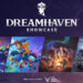 Dreamhaven Showcase Unveils Four Exciting Games Across Multiple Platforms
