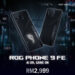 ASUS Malaysia Announces ROG Phone 9 FE, Priced From RM2,999