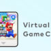 Nintendo Introduces Digital Game Sharing with Virtual Game Cards