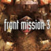 Classic Mech RPG Front Mission 3 Gets Modern Remake This June