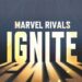 Marvel Rivals Announces Ignite – The Official Global Esports Tournament Coming Soon