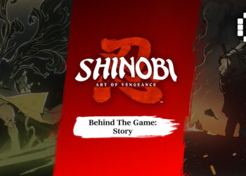 SHINOBI: Art of Vengeance Reveals New Character Trailers and Behind-the-Scenes Feature