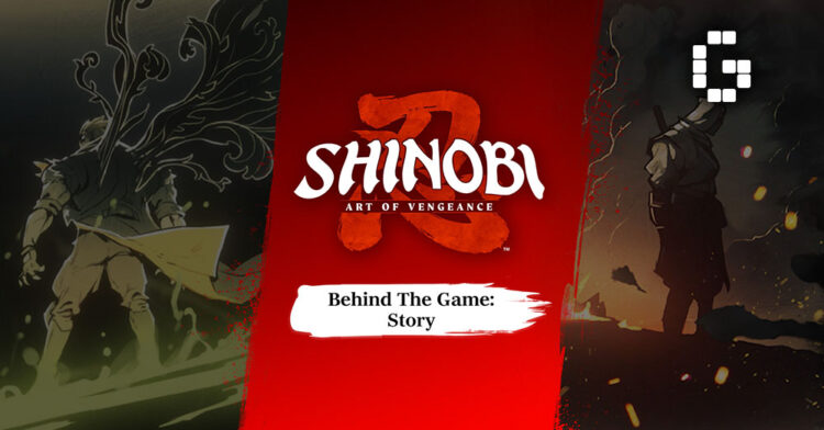 SHINOBI: Art of Vengeance Reveals New Character Trailers and Behind-the-Scenes Feature