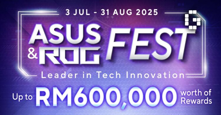 ASUS & ROG Fest 2025 Kicks Off in Malaysia on July with Up to RM600,000 in Rewards and Up to 79% Off!