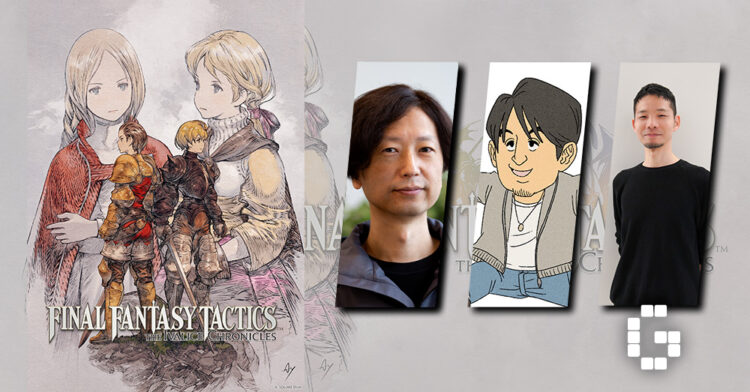 [ASIA EXCLUSIVE] Bringing Back a Classic: Inside the Making of FINAL FANTASY TACTICS – The Ivalice Chronicles