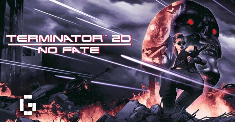 Terminator 2D: No Fate