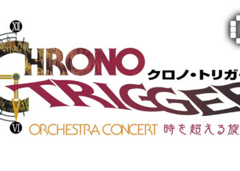 Square Enix Announces Chrono Trigger 30th Anniversary Orchestra Concert