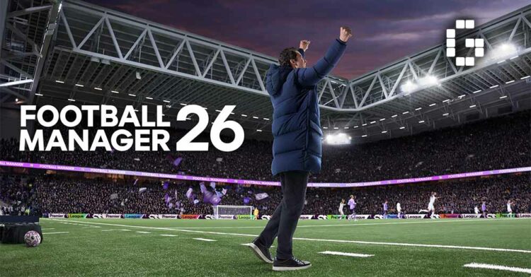 Football Manager 26 First Look Revealed