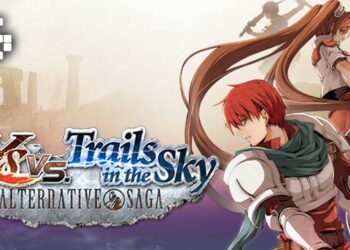 Ys vs. Trails in the Sky: Alternative Saga Remaster Showcases Major Visual and Technical Upgrades