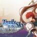 Ys vs. Trails in the Sky: Alternative Saga Remaster Showcases Major Visual and Technical Upgrades