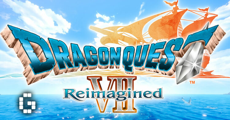 Dragon Quest VII Reimagined Review