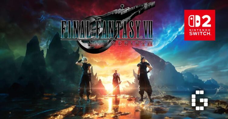 Final Fantasy VII Rebirth Gets Nintendo Switch 2 Release Date