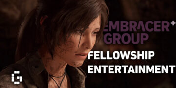 Embracer Breaks Into Two Firms, Creates Fellowship Entertainment for Tomb Raider, ToLR, and More