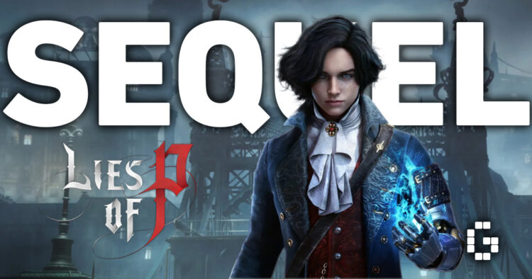Lies of P Sequel Officially Enters Full-Scale Development