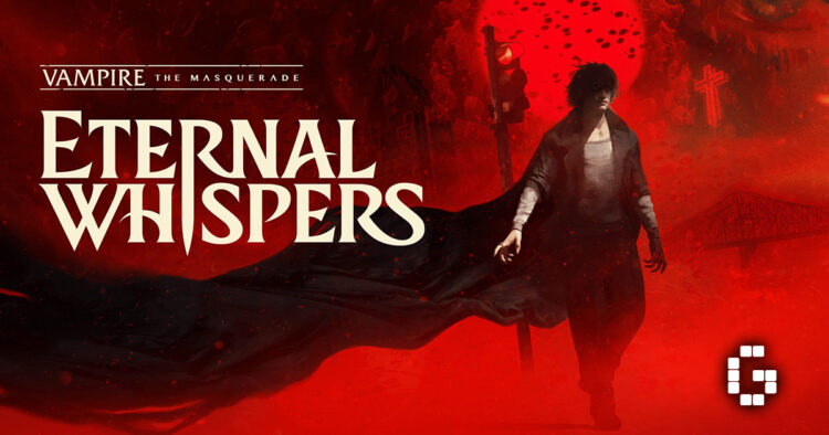 Vampire: The Masquerade – ETERNAL WHISPERS Announced